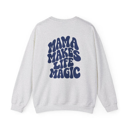 Sweatshirt Mama makes life magic