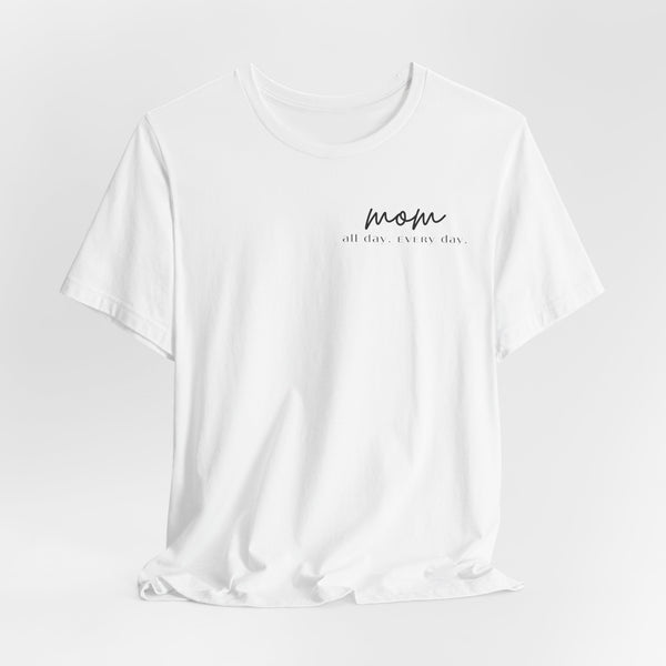 Mama T-Shirt all day
