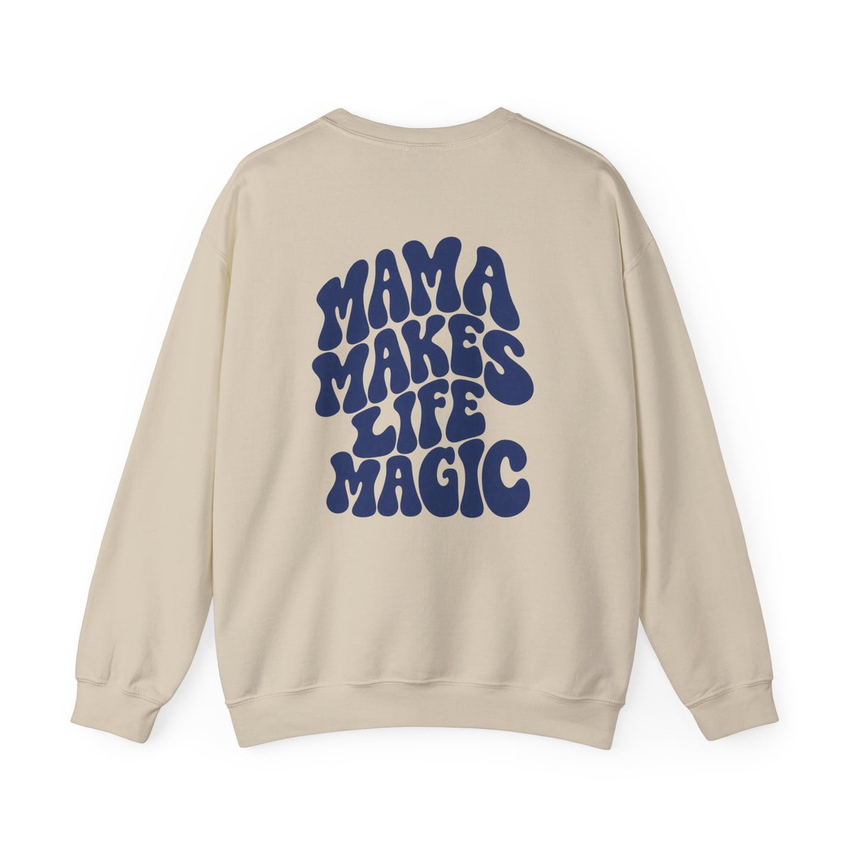 Sweatshirt Mama makes life magic