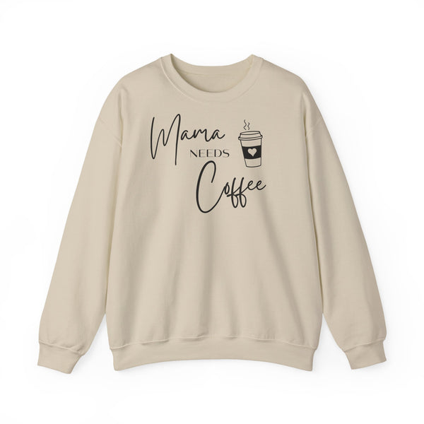 Sweatshirt Mama needs Coffee