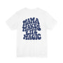T-Shirt Mama makes life makes
