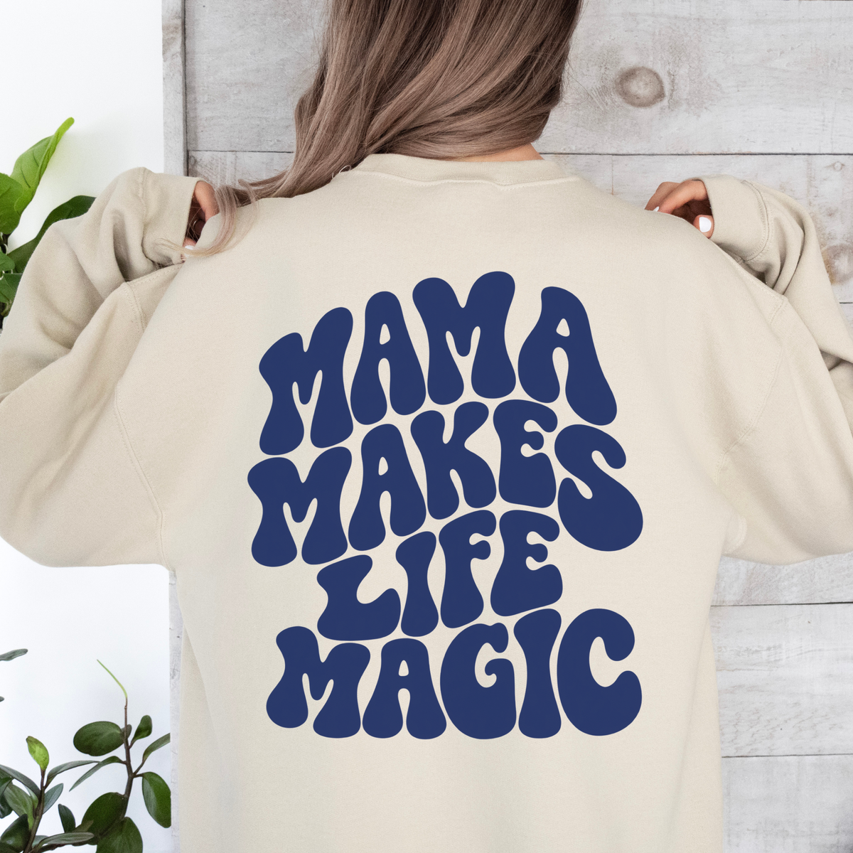 Sweatshirt Mama makes life magic