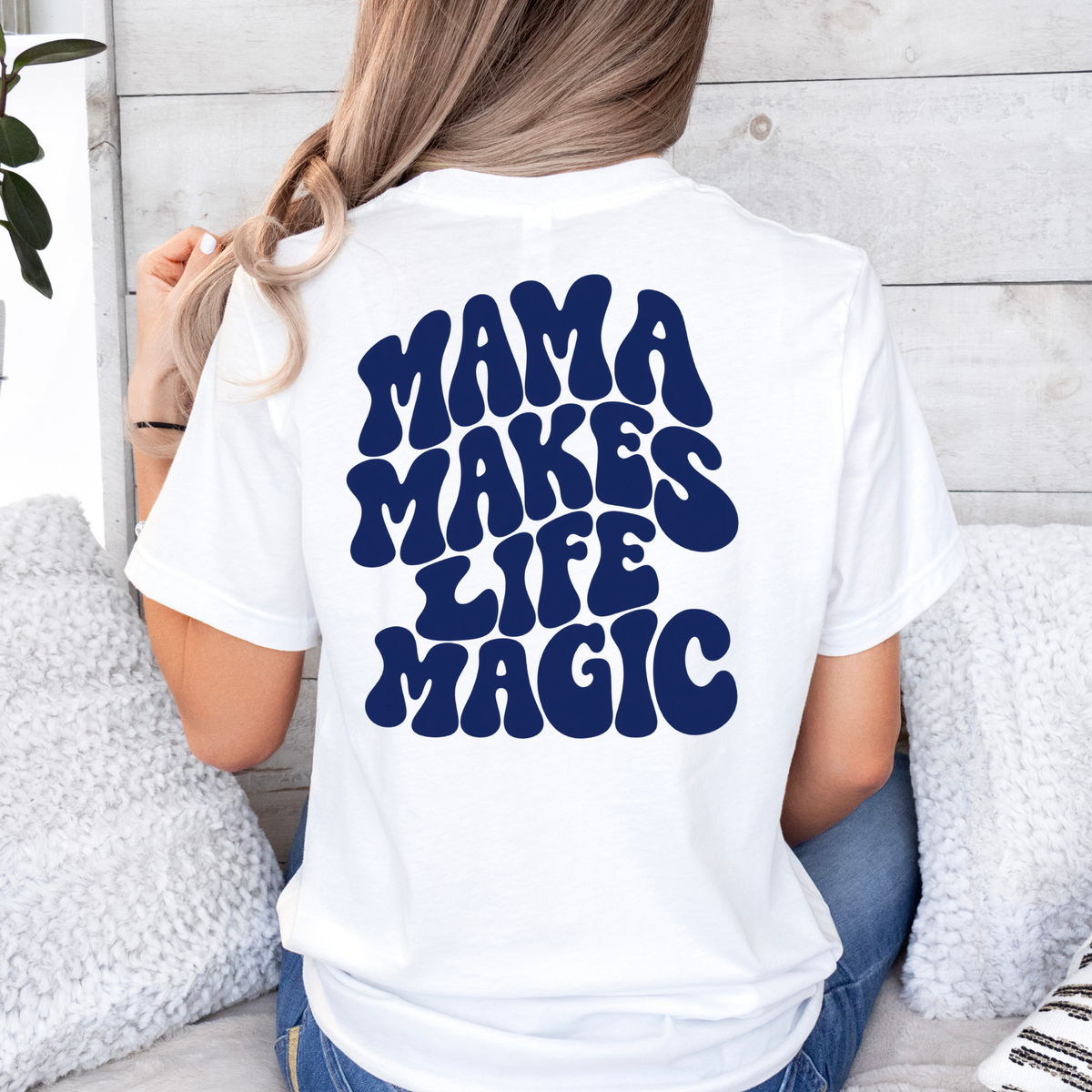 T-Shirt Mama makes life makes