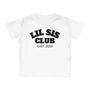 mamagibt T-Shirt Baby lil sis Club T-Shirt Baby lil sis Club White