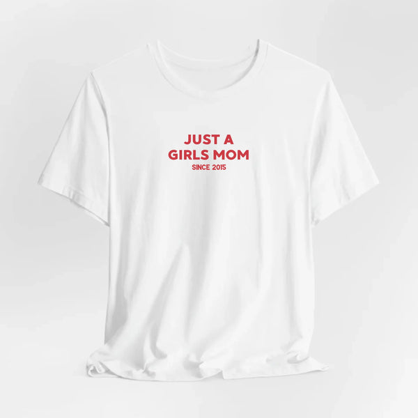 Mama T-Shirt Just a girl mom