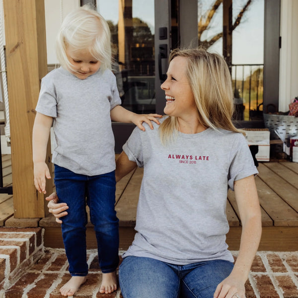 Mama T-Shirt always late