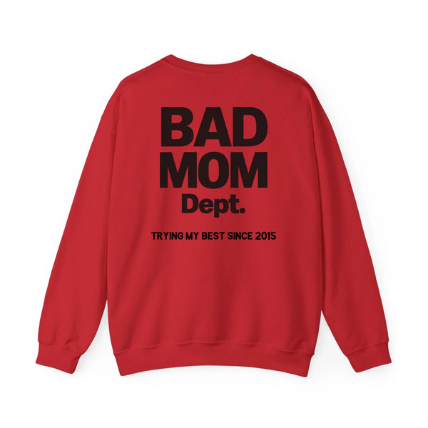 Mama Sweatshirt Bad Mom Dept