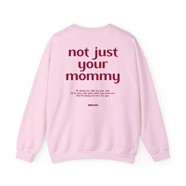 Mama Sweatshirt not just your mommy