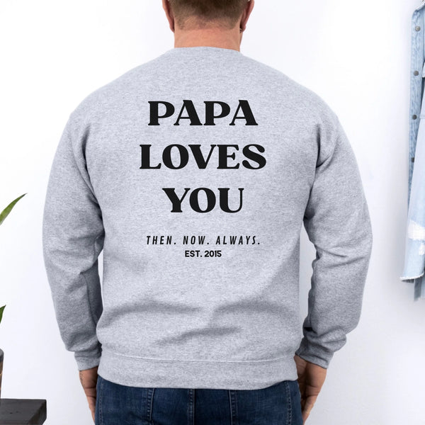 Sweatshirt Papa loves you