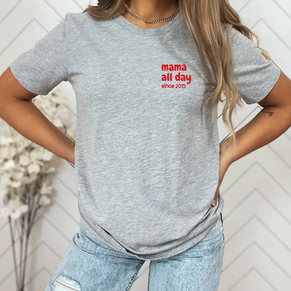 T-Shirt Mama all day