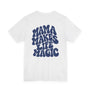 T-Shirt Mama makes life makes