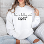 Hoodie Haustier life is better with cats - mamagibt -  - #tag1# - #tag2#