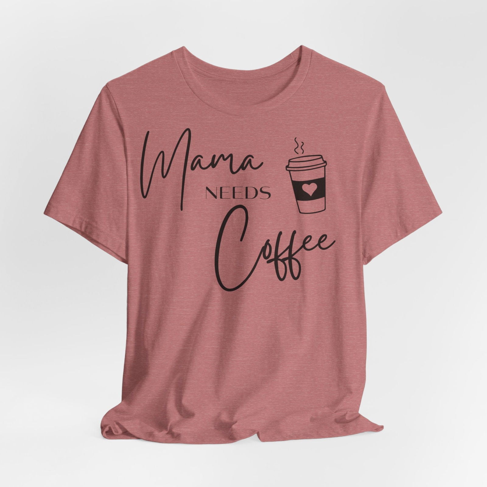 T-Shirt Mama needs Coffee - mamagibt -  - #tag1# - #tag2#